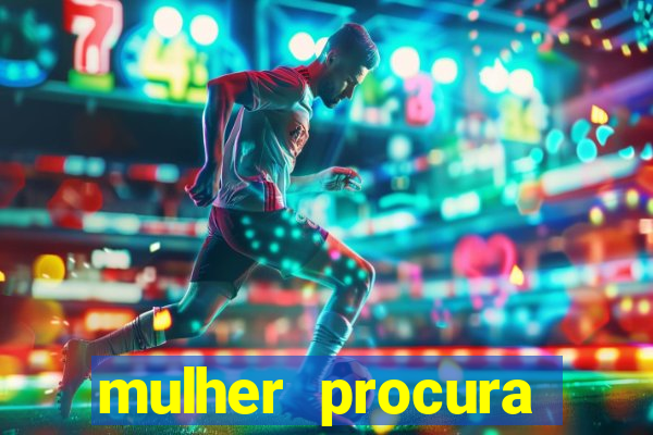 mulher procura homem bahia